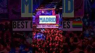 Gay Nightlife in Madrid 🏳️&zwj;🌈👀
