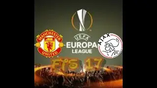 FTS 17 Manchester United x Ajax Final da Europa League 2017