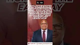 TOP 5 REASONS WHY YOU WON'T REGRET HAVING HOMES IN THE EAST BAY