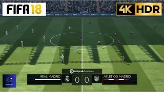 FIFA 18 | Real Madrid vs Atletico Madrid - La Liga - | Gameplay
