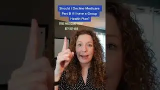 Should I Decline Medicare Part B if I have a Group Health Plan?