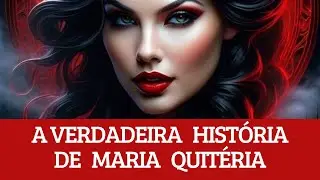 🌺💃❤️&zwj;🔥A VERDADEIRA HIST&Oacute;RIA DE MARIA QUIT&Eacute;RIA ‼️