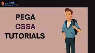 Pega CSSA Tutorial | Pega CSSA Online Training | Pega CSSA certification | Cloudfoundation