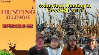 Ep.55 | A Discussion about Waterfowl Hunting in Flooded Corn  Fields