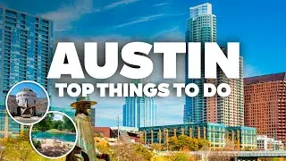 BEST THINGS TO DO IN AUSTIN! Must-See Attractions!