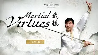 Martial Virtues | Official Trailer  | NTD Original