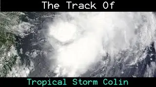 The Track Of Tropical Storm Colin (2022) | Individual Hurricane Animations | S1 E17