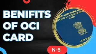Benifits of OCI Card I N-5