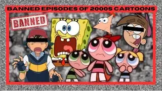 Banned Episodes of 2000s Cartoons