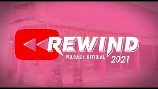 Rewind Pulsa21 Community 2021