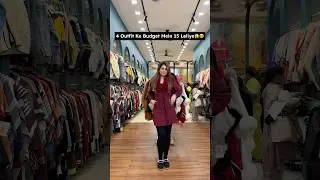 4 Outfits Ke Budget Mein 15 Leliye😍 Location In The End🔥 #swatimonga #rajatswati #shopping #outfit