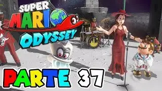 LA CARA MÁS OCULTA DE LA LUNA | PARTE #37 | SUPER MARIO ODYSSEY