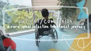 Patient/Companion: A Rare Spinal Infection Treatment Journey