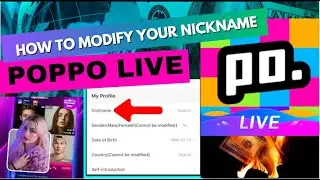 How to Modify your Nickname on Poppo Live #poppolive #makemoneyonline