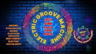 &ldquo;Electric Groove Machine &ndash; Jazz Funk Meets Hard Rock&rdquo;