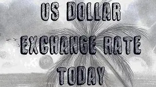 US Dollar Rate Today | Dollar to Peso | Dollar to Dirham | Dollar to Riyal | Dollar to Rupee