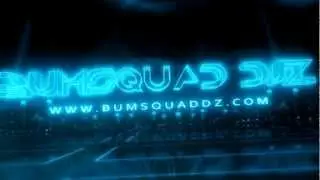 BUM SQUAD DJZ TROP VIDEO DROP: