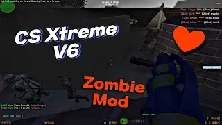 CS 1.6 Xtreme V6 Zombie Mod Gameplay