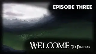 Welcome to Pinebay: Episode 3 - Swamp village