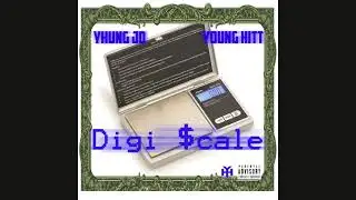Yhung JD x Young Hitt - Digi Scale