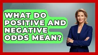 What Do Positive and Negative Odds Mean? | Your Sports Betting Coach