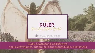 Meet the Ruler: Your Inner Empire Builder - Sacred Money Archetypes