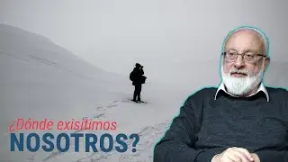 ¿Dónde existimos nosotros, si NO EXISTE NADA MÁS QUE EL?