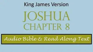 Joshua 8 | KJV DRAMATIZED AUDIO BIBLE WITH TEXT