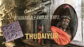 An Early-Chola Gem : Vishamangaleswarar Temple THUDAIYUR