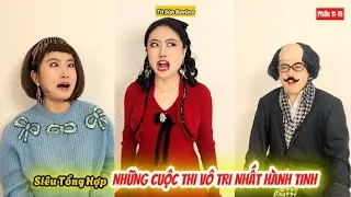 Siêu Tổng Hợp Những Cuộc Thi Vô Tri Nhất Hành Tinh Phần 11-15 | Trình độ sống của hành tinh vô tri