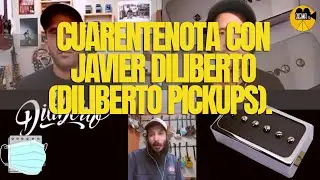 Cuarentenota con Javier Diliberto (Diliberto Pickups).