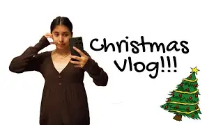 Christmas vlog!!! 12/24/2025