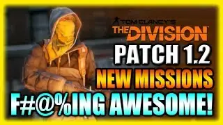 PATCH 1.2 New HVT Missions! The Division Gameplay Update Review