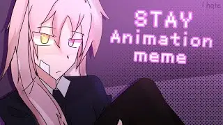 -Stay- | animation meme | OC