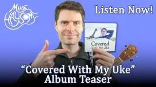 Introducing the Covered With My Uke album by Mike Haysom