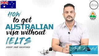 Live Session - Australia Visa Without IELTS & Others.. Q&A