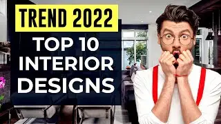 Top 10 Interior Designs & Home Decor Trends (2022)