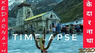 TIMELAPSE KEDARNATH TEMPLE 2020 | केदारनाथ | Lord Shiv Temple