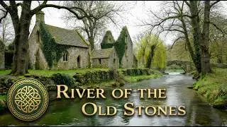 River of the Old Stones | Medieval Folk Music for Relaxation
