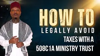 How To Legally Avoid Taxes With A 508c1a Ministry Trust (Religious Corporation)