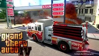 Grand Theft Auto IV - FDLC/FDNY - Day 34 with the fire department! (ENGINE 47) GAS STATION