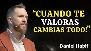 CONVIÉRTETE EN UN LUJO DEJA DE ROGAR Y EMPIEZA A VALER  DANIEL HABIF