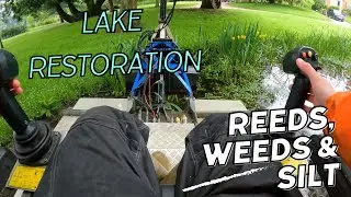 EP4 - Lake Restoration! Reeds, Weeds and Silt.