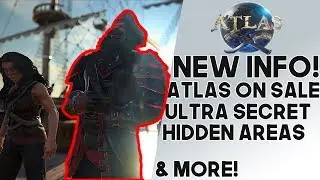 Atlas: NEW INFO! Game On Sale At Launch, Hidden Areas Taking Months To Find, & MORE!!