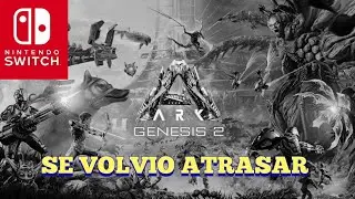 ARK NINTENDO SWITCH SE VUELVE A RETRASAR GENESIS 2