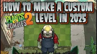 How to make a Custom Pvz 2 Level in 2025 ( Full Tutorial )