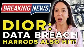 FIRST HARRODS, NOW DIOR - Luxury is Under Attack. Are you at risk??