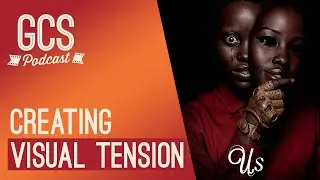 Creating Visual Tension (with Us and Servant DP Michael Gioulakis) GCS227