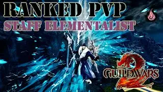 GW2 - Ranked sPvP (Fall Season) - Core Staff Elementalist - Top Offense / Ress