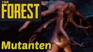 Let's Play The Forest Deutsch German Gameplay - Mutanten